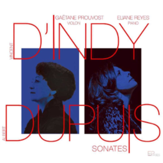 Eliane Reyes / Gaetane Prouvost - DIndy - Dupuy: Sonates (CD)