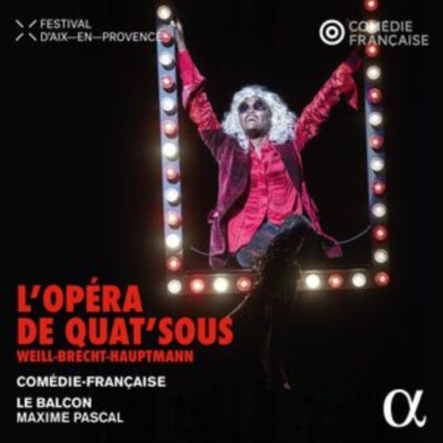 Comedie-Francaise / Choeur Passerelles / Le Balcon / Maxime Pascal - Weill / Brecht & Hauptmann: LOpera De QuatSous (CD)