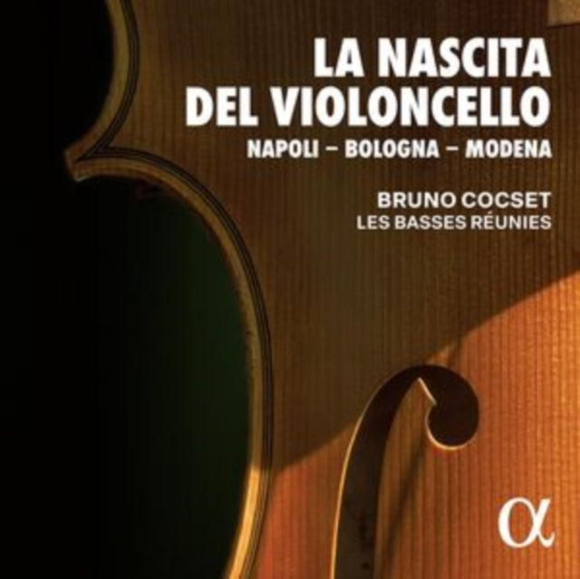 Bruno Cocset / Les Basses Reunies - La Nascita Del Violoncello: Napoli - Bologna - Modena (+Book) (CD)