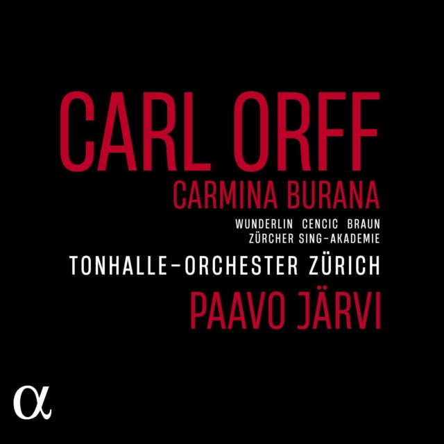 Alina Wunderlin / Max Emanuel Cencic / Russell Braun / Zurcher Sing - Akademie / Zurcher Sangerknaben / Tonhalle-Orchester Zurich / Paavo Jarvi - Orff: Carmina Burana (CD)