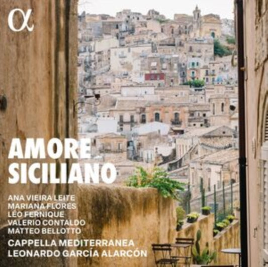 Cappella Mediterranea / Leonardo Garcia Alarcon / Matteo Bellotto / Valerio Contaldo / Leo Fernique / Mariana Flores / Ana Vieira Leite - Amore Siciliano (CD)