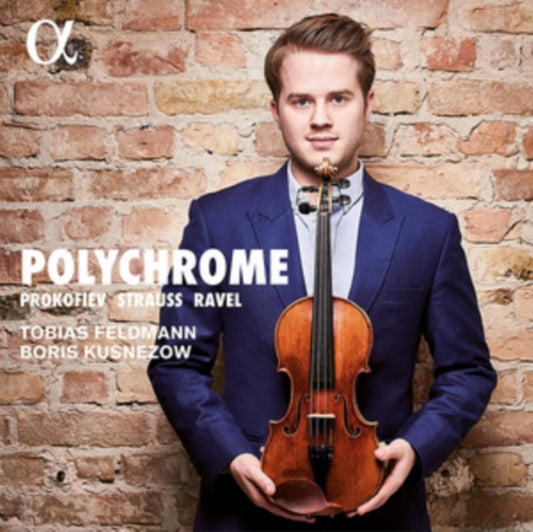 Tobias Feldmann / Boris Kusnezow - Polychrome: Violin Sonatas By Prokofiev / Ravel / Strauss (CD)