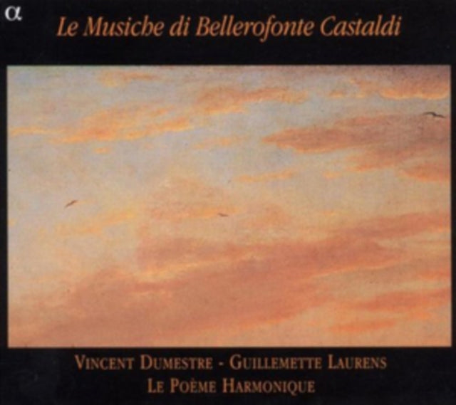 Guillemette Laurens / Le Poeme Harmonique / Vincent Dumestre - Le Musiche Di Bellerofonte Castaldi (CD)