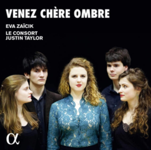 Eva Zaicik / Le Consort / Justin Taylor - Venez Chere Ombre (CD)