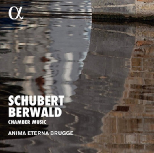 Anima Eterna Brugge - Schubert / Berwald: Chamber Music (CD)
