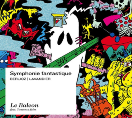Le Balcon  Maxime Pascal Feat Tonton A Faim - Berlioz  Lavandier Symphonie Fantastique (CD)