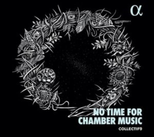 Collectif9 - No Time For Chamber Music (CD)