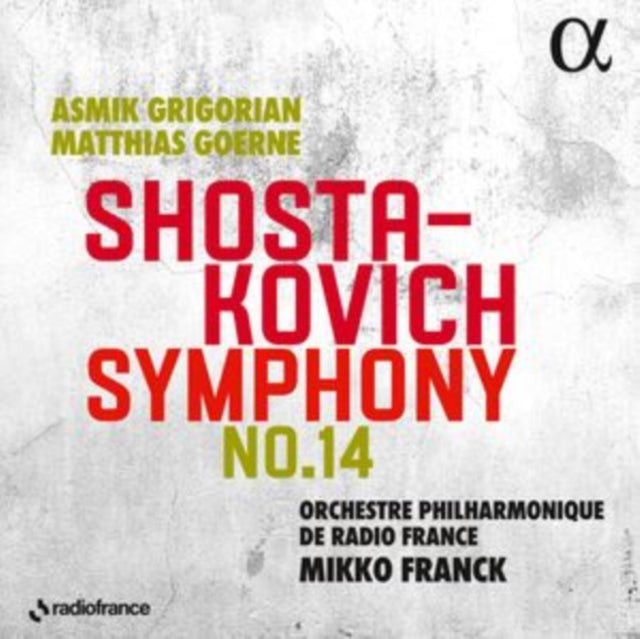 Orchestre Philharmonique De Radio France / Mikko Franck / Asmik Grigorian / Matthias Goerne - Shostakovich: Symphony No. 14 (CD)