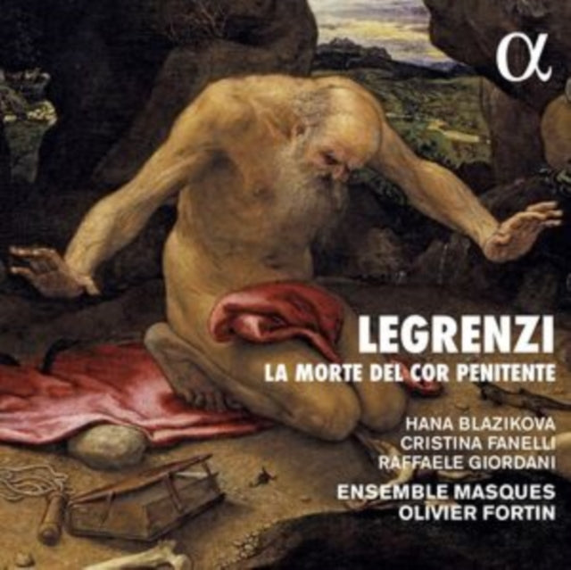 Ensemble Masques / Olivier Fortin / Raffaele Giordani / Cristina Fanelli / Hana Blazikova / William Shelton / Manuel Nunez-Camelino / Romain Bockler - Legrenzi: La Morte Del Cor Penitente (CD)