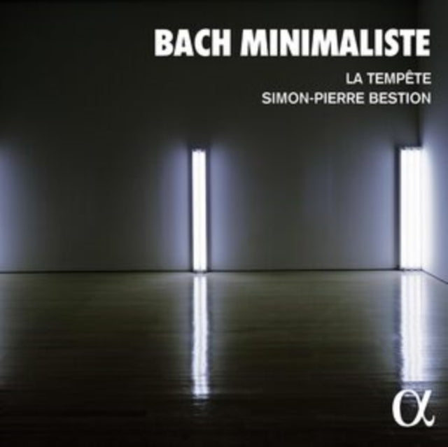 La Tempete / Simon-Pierre Bestion / Louis-Noel Bestion De Camboulas - Bach Minimaliste (CD)