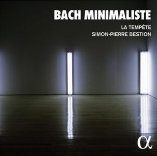 La Tempete / Simon-Pierre Bestion / Louis-Noel Bestion De Camboulas - Bach Minimaliste (CD)