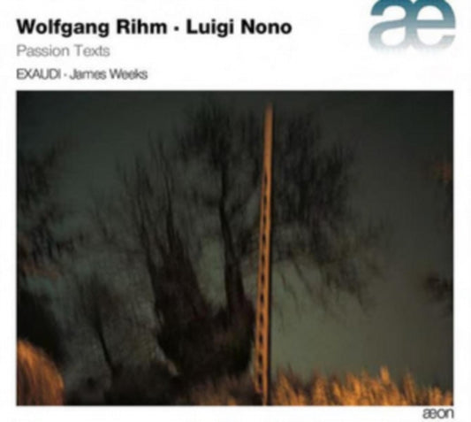 Exaudi / James Weeks - Passion Texts - Music By Wolfgang Rihm & Luigi Nono (CD)