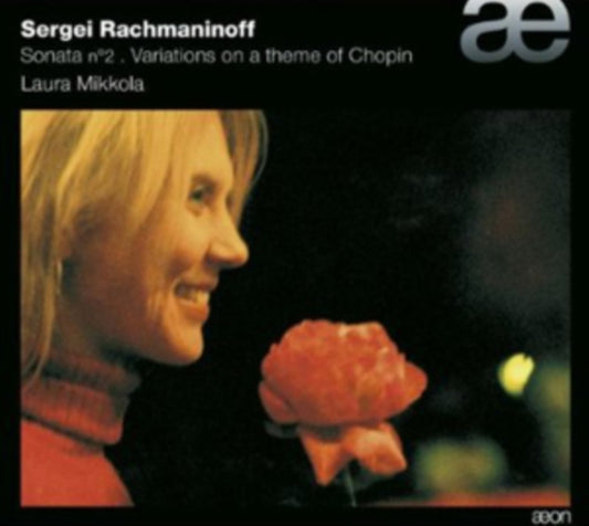 Laura Mikkola - Sergei Rachmaninoff: Sonata No. 2 / Variations On A Theme Of Chopin (CD)