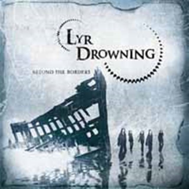 Lyr Drowning - Beyond The Borders (CD)