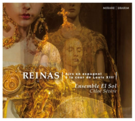 El Sol / Chloe Severe - Reinas: Airs En Espagnol A La Cour De Louis XIII (CD)