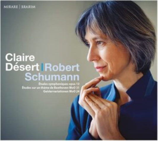 Claire Desert - Schumann: Etudes Symphoniques. Op. 13 - Etudes Sur Un Theme De Beethoven. Woo 31 & Geistervariationen. Woo 24 (CD)