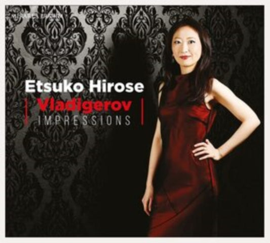 Etsuko Hirose - Vladigerov: Impressions (CD)
