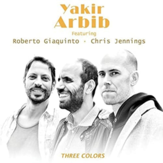 Yakir Arbib - Three Colors (Feat. Roberto Giaquinto & Chris Jennings) (CD)