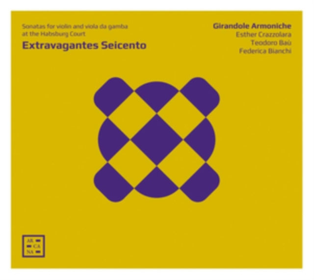 Girandole Armoniche (Esther Crazzolara / Teodoro Bau / Federica Bianchi) - Extravagantes Seicento - Sonatas For Violon And Viola Da Gamba At The Habsburg Court (CD)