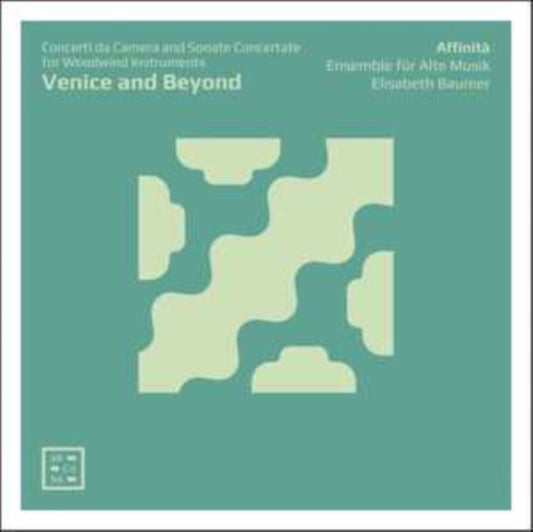 Affinita Ensemble Fur Alte Musik / Elisabeth Baumer - Venice And Beyond. Concerti Da Camera & Sonate Concertate For Woodwind Instruments (CD)