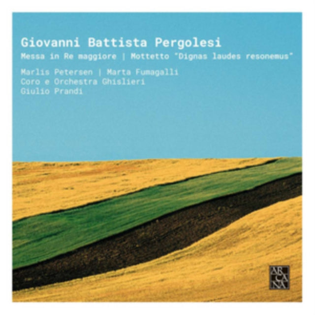 Marlis Petersen / Marta Fumagalli / Coro E Orchestra Ghislieri / Guilio Prandi - Pergolesi: Messa In Re Maggiore / Motetto dignas Laudes Resonemus (CD)
