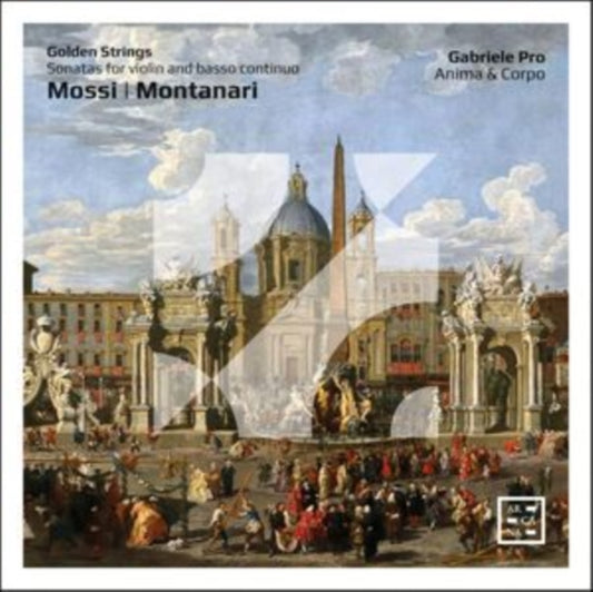 Gabriele Pro / Anima & Corpo - Golden Strings - Mossi & Montanari: Sonatas For Violin And Basso Continuo (CD)