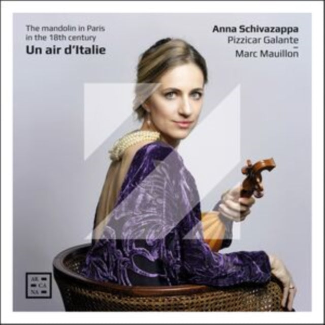 Anna Schivazappa / Pizzicar Galante / Marc Mauillon - Un Air DItalie. The Mandolin In Paris In The 18Th Century (CD)