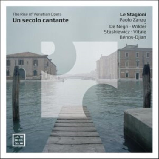 Le Stagioni / Paolo Zanzu - Un Secolo Cantante. The Rise Of Venetian Opera (CD)