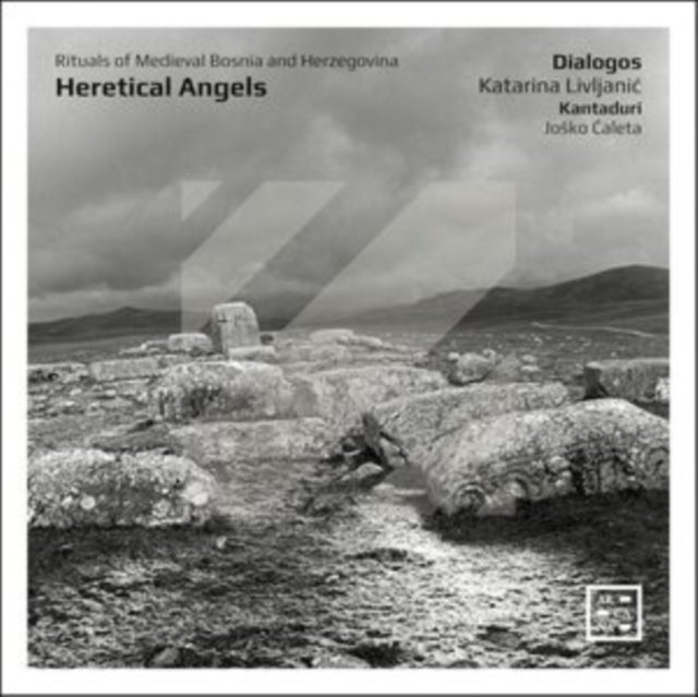 Dialogos / Katarina Livljanic / Kantaduri / Josko Caleta - Heretical Angels. Rituals Of Medieval Bosnia And Herzegovina (CD)