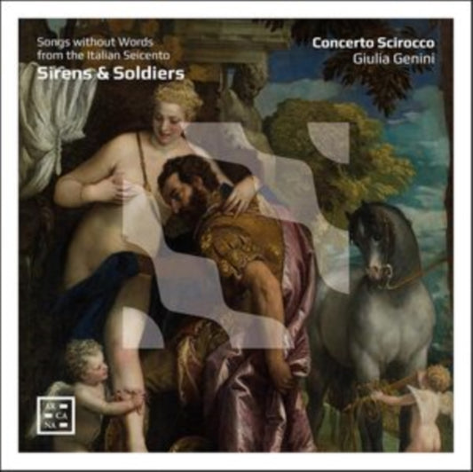 Concerto Scirocco / Giulia Genini - Sirens & Soldiers. Song Without Words From The Italian Seicento (CD)