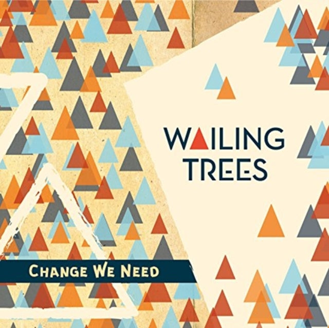 Wailing Trees - Change We Need (CD)