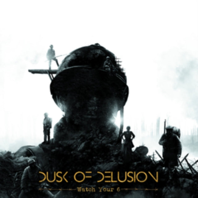 Dusk Of Delusion - Watch Your 6 (CD)
