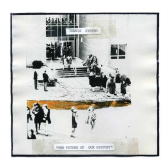 Tennis System - The Future Of Our History (Vinyl)