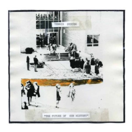 Tennis System - The Future Of Our History (Vinyl)