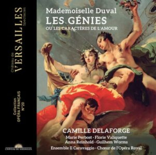 Camille Delaforge / Marie Perbost / Florie Valiquette / Anna Reinhold / Ensemble Il Caravaggio / Choeur De Lopera Royal - Mademoiselle Duval: Les Genies Ou Les Caracteres De LAmour (CD)