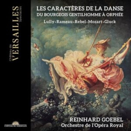 Reinhard Goebel / Orchestre De Lopera Royal - Les Caracteres De La Danse. Du Bourgeois Gentilhomme A Orphee (CD)
