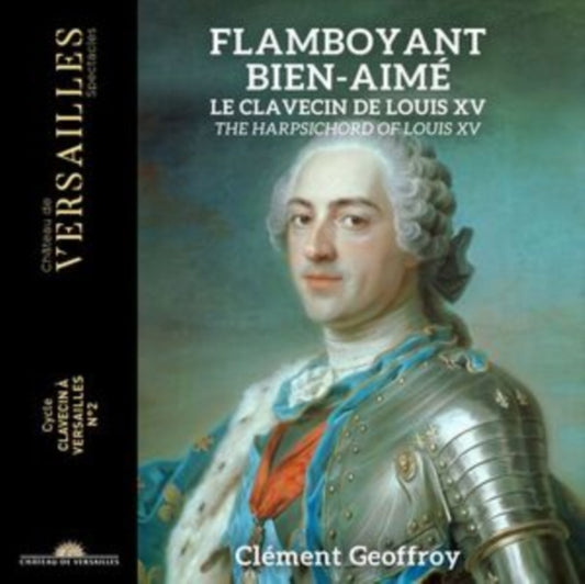 Clement Geoffroy - Flamboyant Bien-Aime. Harpsichord Of Louis XV (CD)