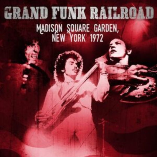 Grand Funk Railroad - Madison Square Garden 1972 (CD)