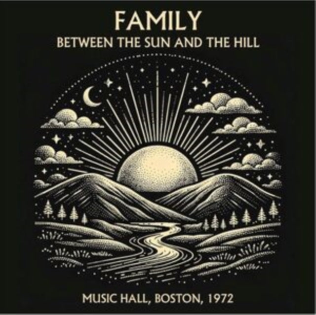 Family - Between The Sun And The Hill - Live In Boston 1972 (CD)