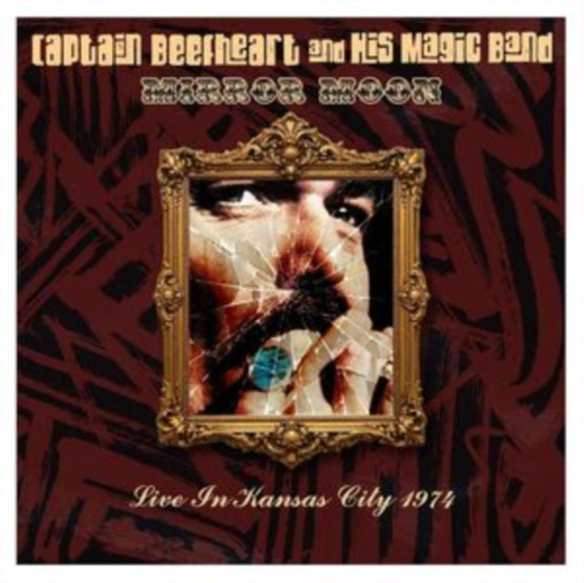 Captain Beefheart & His Magic Band - Mirror Moon / Live In Kansas City 1974 (CD)