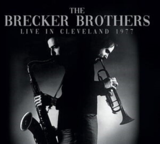 Brecker Brothers - Live In Cleveland 1977 (CD)