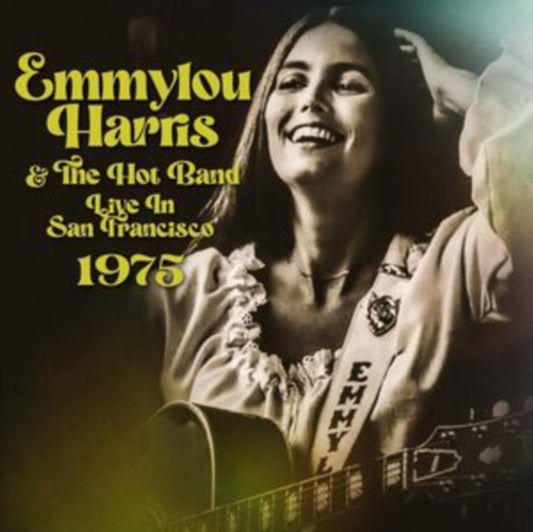 Emmylou Harris And The Hot Band - Live In San Francisco 1975 (CD)