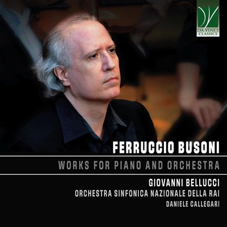 Giovanni Bellucci / Orchestra Sinfonica Nazionale Della Rai / Daniele Callegari - Ferruccio Busoni: Works For Piano And Orchestra (CD)