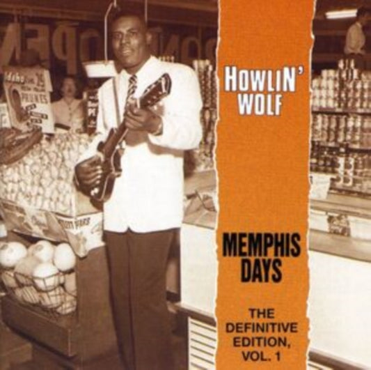 Howlin Wolf - The Memphis Days. Vol. 1 (CD)