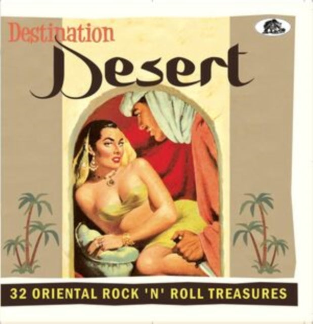 Various Artists - Destination: Desert - 32 Oriental Rock N Roll Treasures (CD)