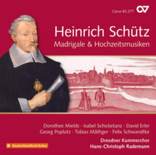 Dorothee Mields / Dresdner Kammerchor / Hans-Christoph Rademan - Schutz: Madrigale & Hochzeitmusiken (Vol. 19) (CD)