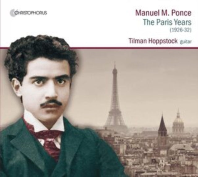 Tilman Hoppstock - Manuel M. Ponce: The Paris Years (1926-1932) (CD)