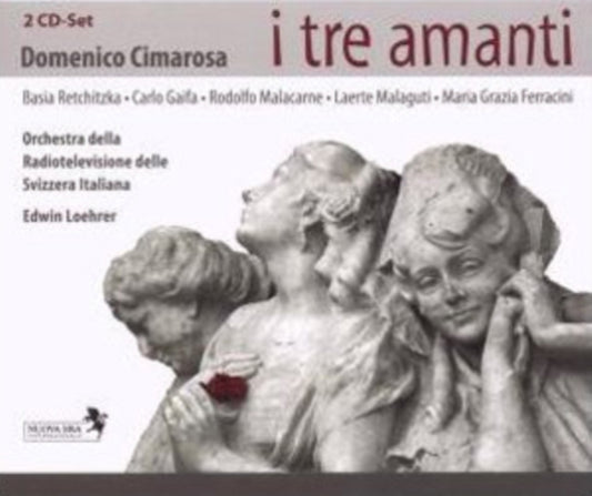 D. Cimarosa - Cimarosa: I Tre Amanti (CD)
