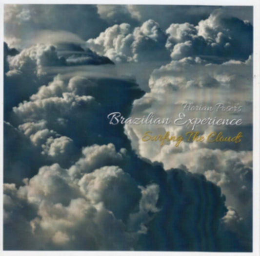 Poser Florian Brazilian Experi - Surfing The Clouds (CD)