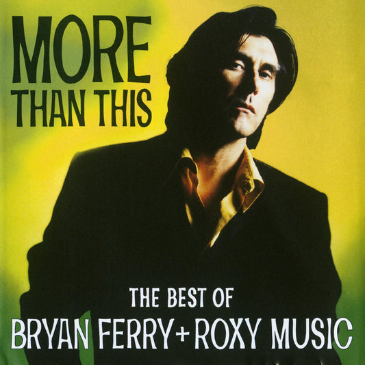 Bryan Ferry + Roxy Music - More Than This - The Best Of Bryan Ferry + Roxy Music (CD)